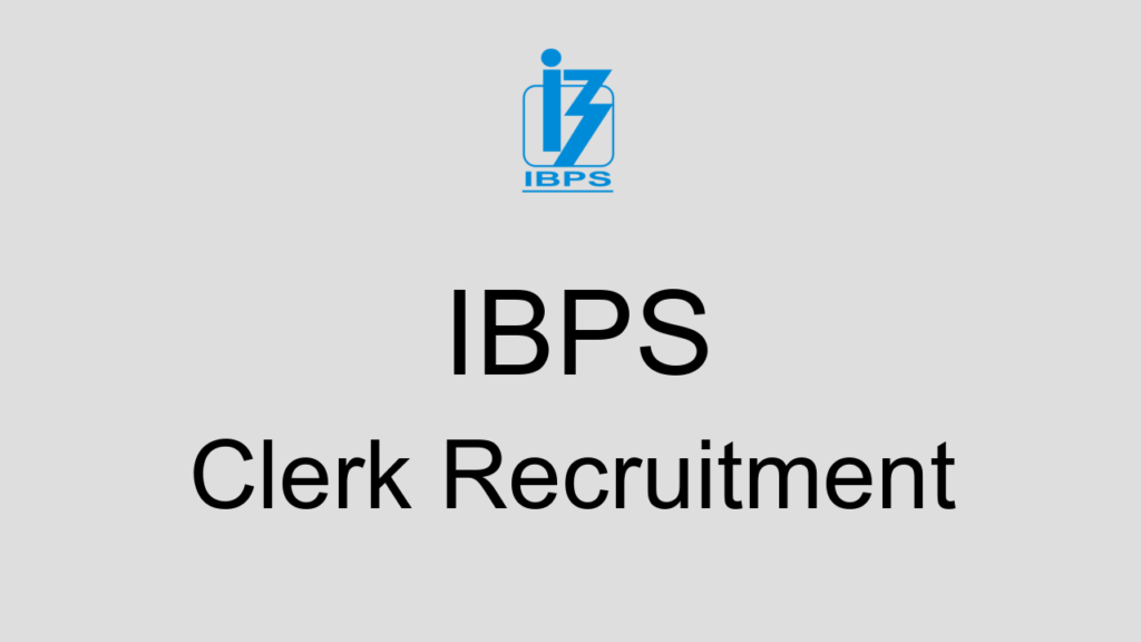 Ibps Clerk Recruitment