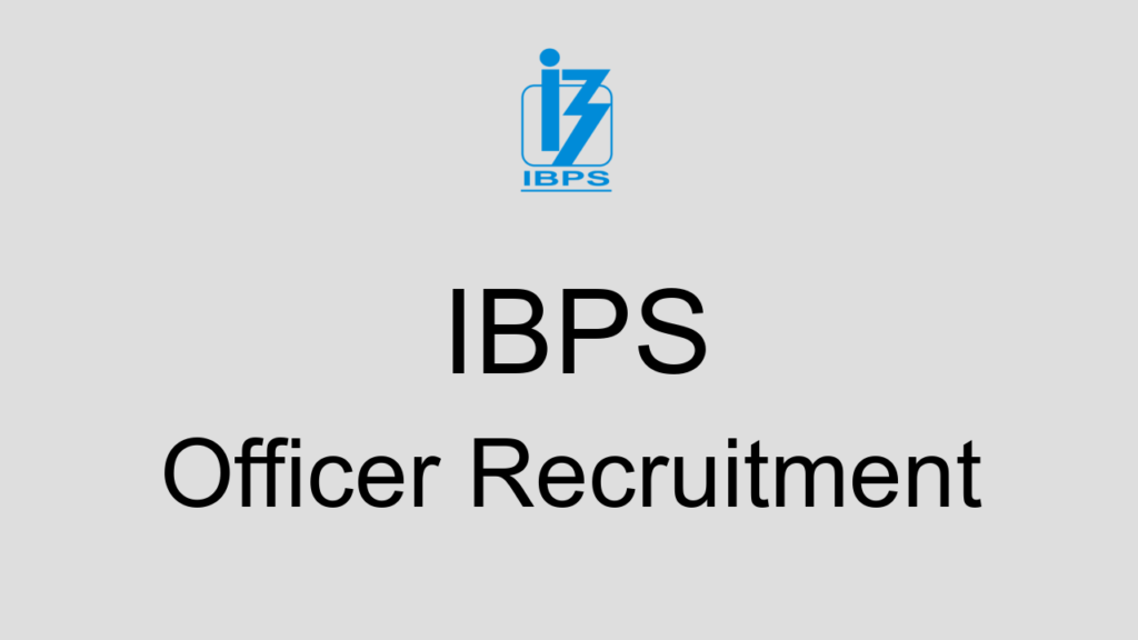 Ibps Officer Recruitment