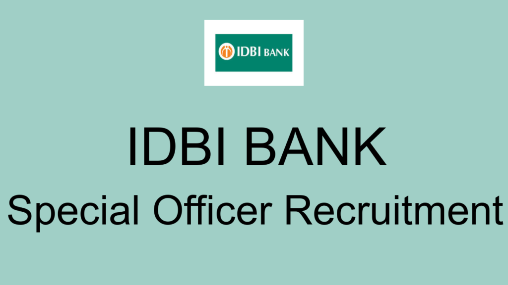 Idbi Bank Special Officer Recruitment