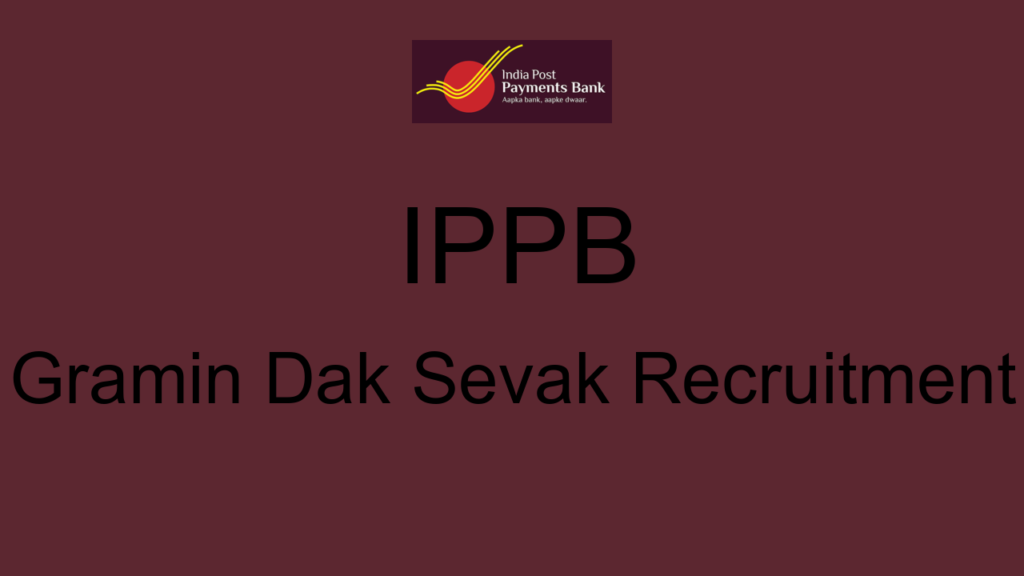 Ippb Gramin Dak Sevak Recruitment
