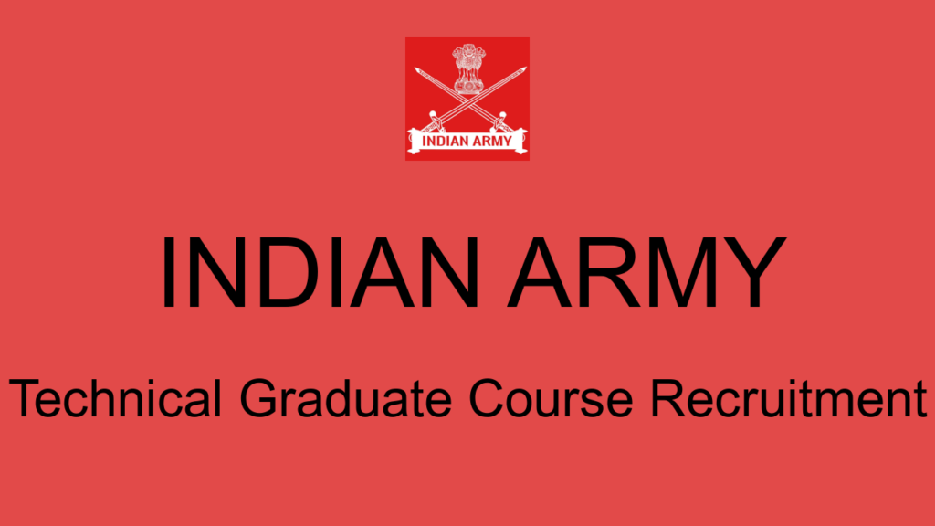 Indian Army Technical Graduate Course Recruitment