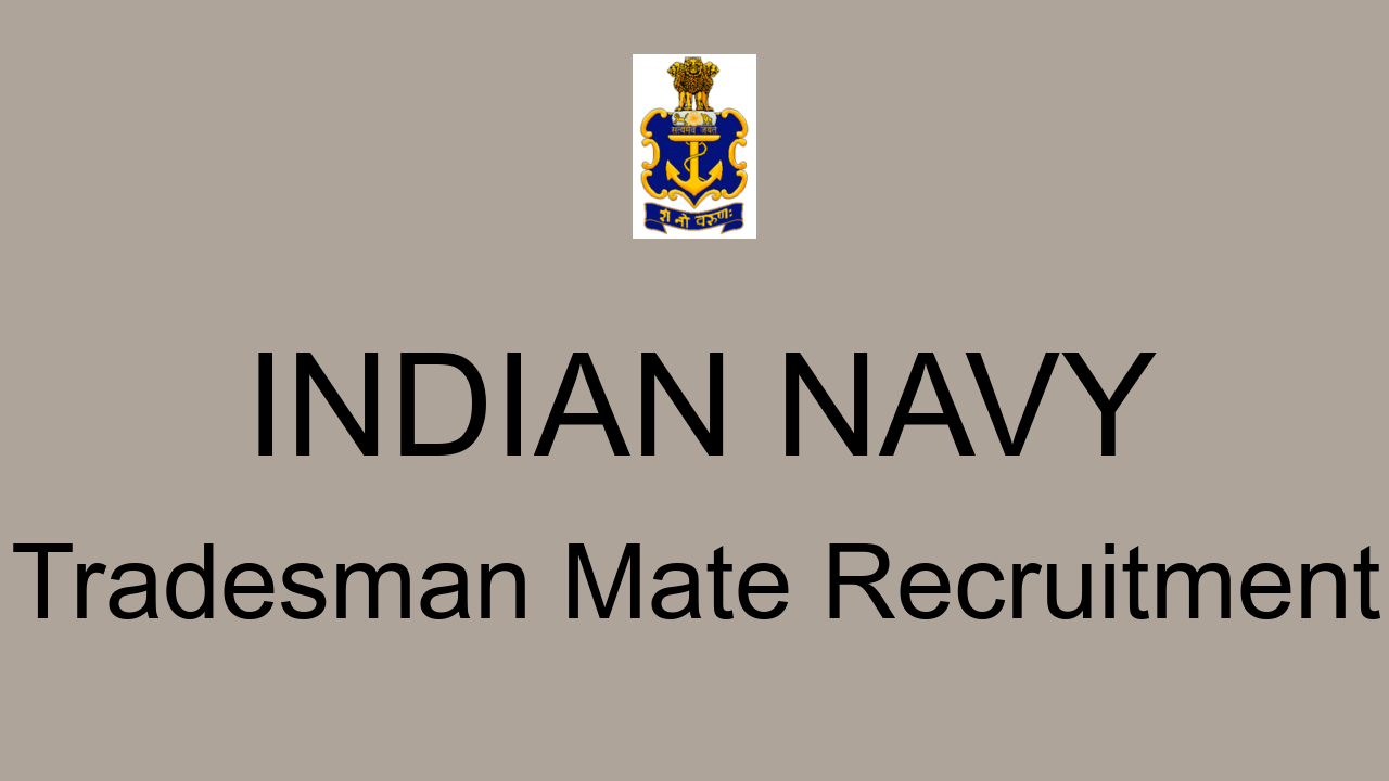 indian-navy-tradesman-mate-recruitment-apply-online-for-112-vacancies