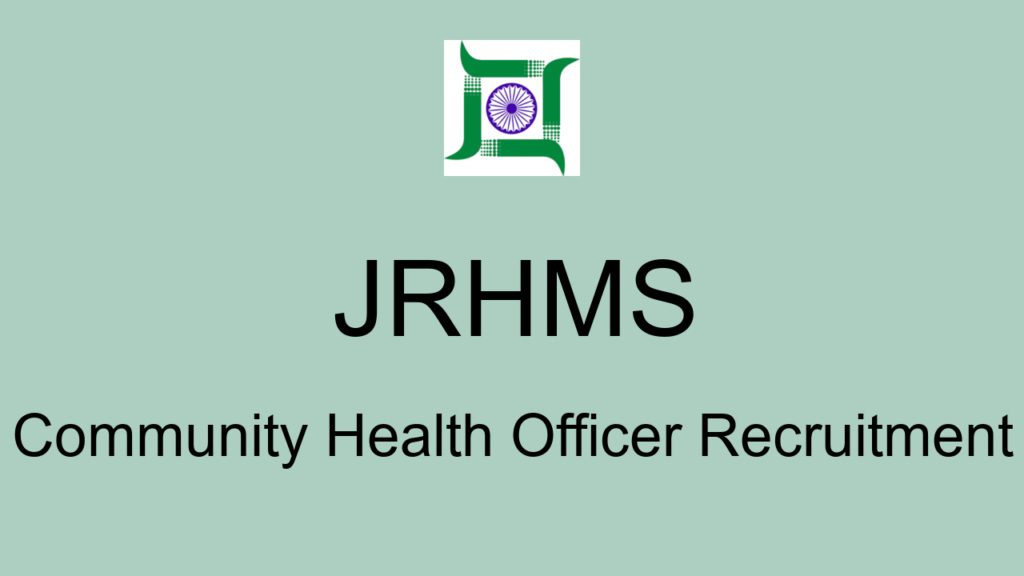 Jrhms Community Health Officer Recruitment