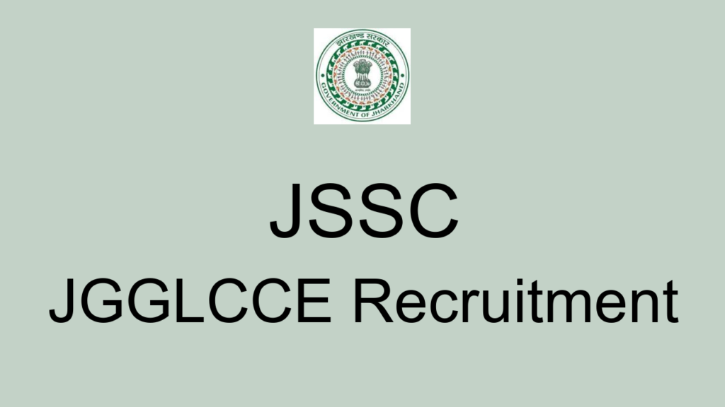 Jssc Jgglcce Recruitment