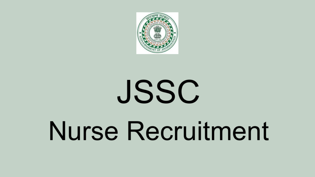Jssc Nurse Recruitment