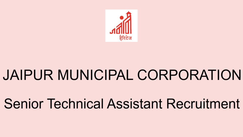 Jaipur Municipal Corporation Senior Technical Assistant Recruitment