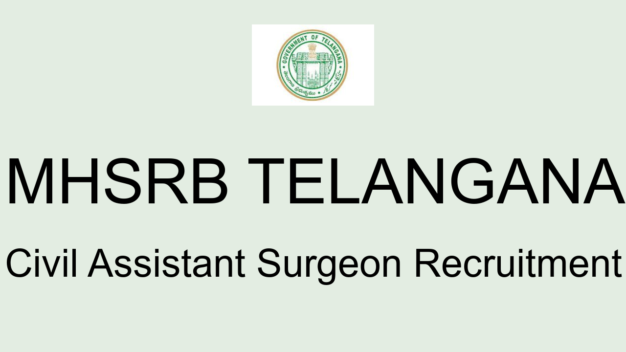 MHSRB Telangana Civil Assistant Surgeon Recruitment Apply Online