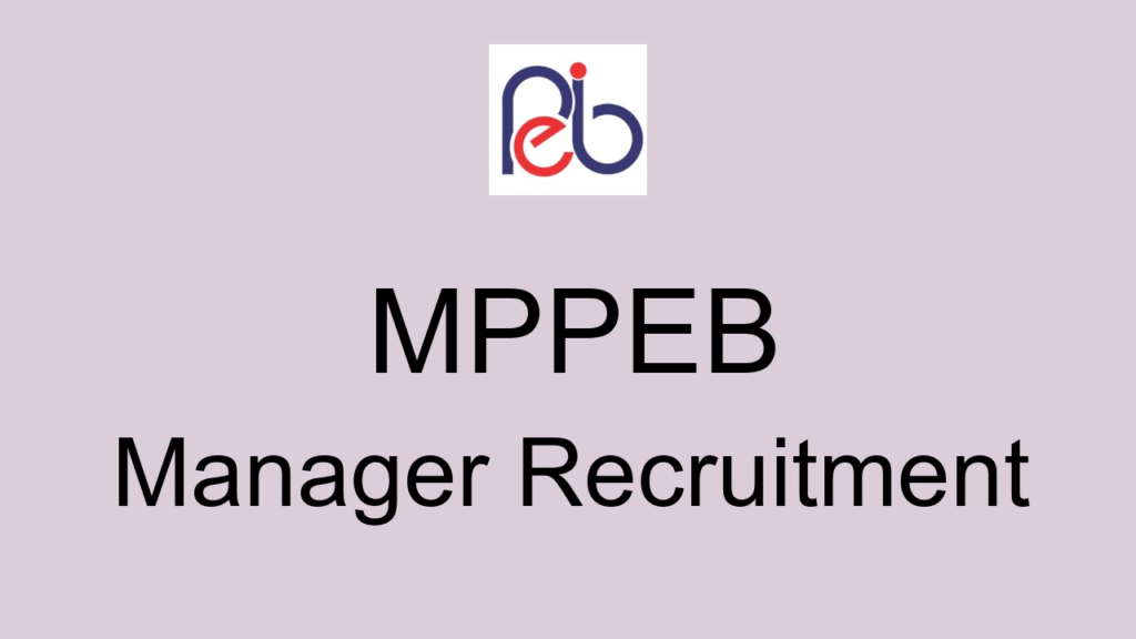 Mppeb Manager Recruitment