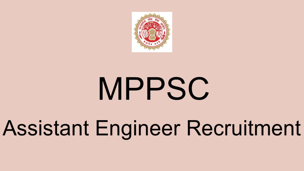 Mppsc Assistant Engineer Recruitment