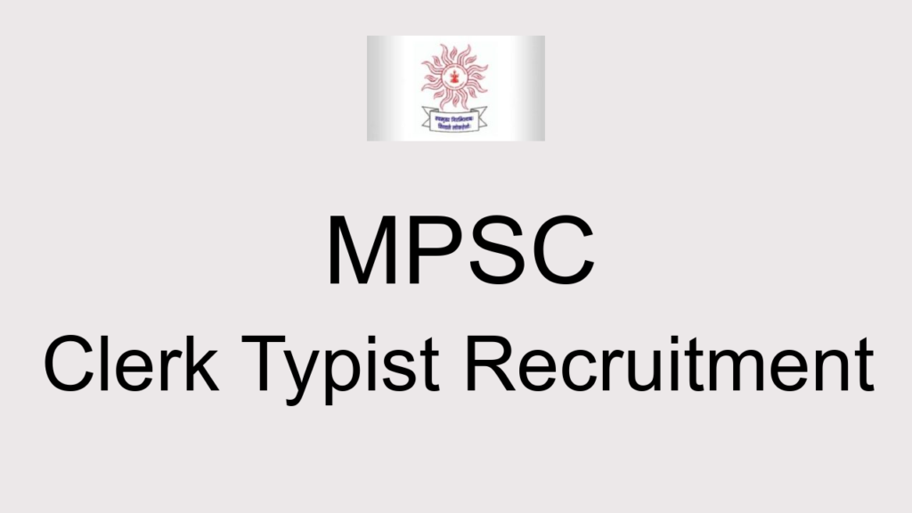 Mpsc Clerk Typist Recruitment