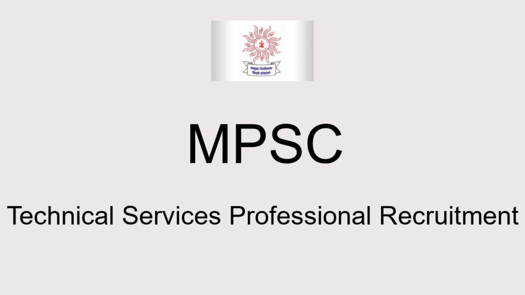 Mpsc Technical Services Professional Recruitment