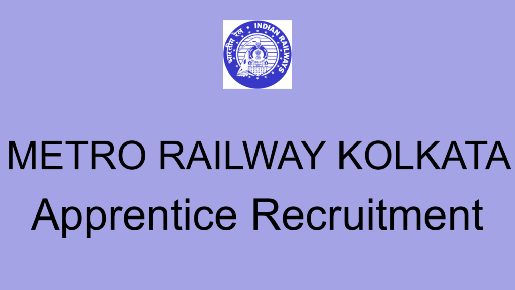 Metro Railway Kolkata Apprentice Recruitment