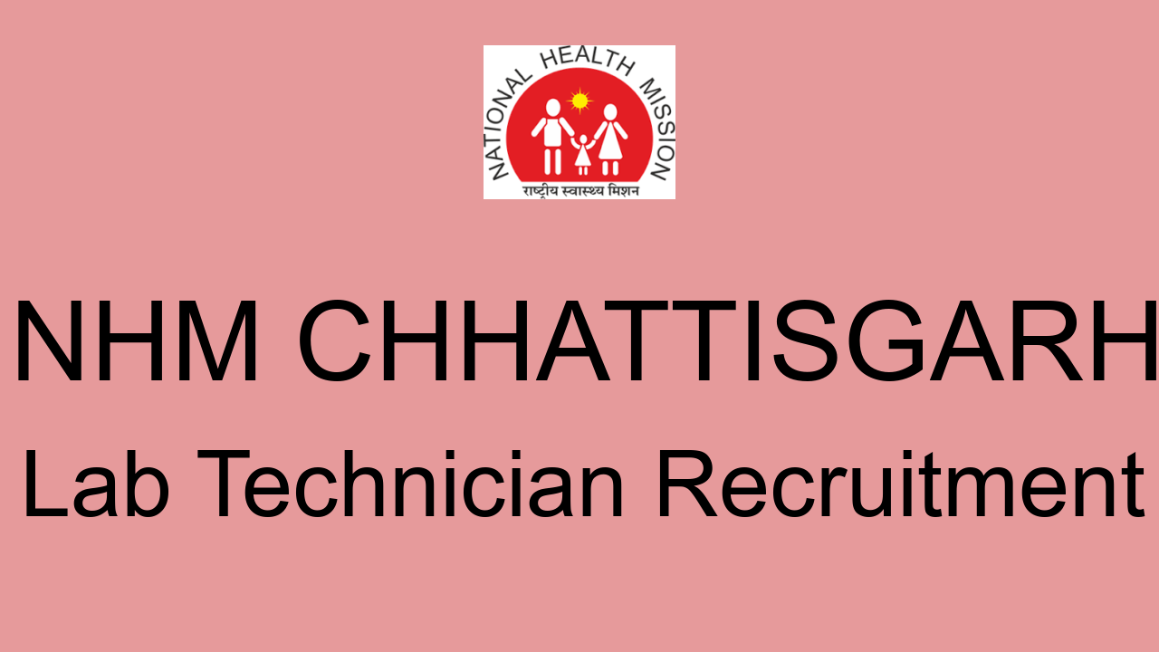 nhm-chhattisgarh-medical-lab-technologist-recruitment-apply-online