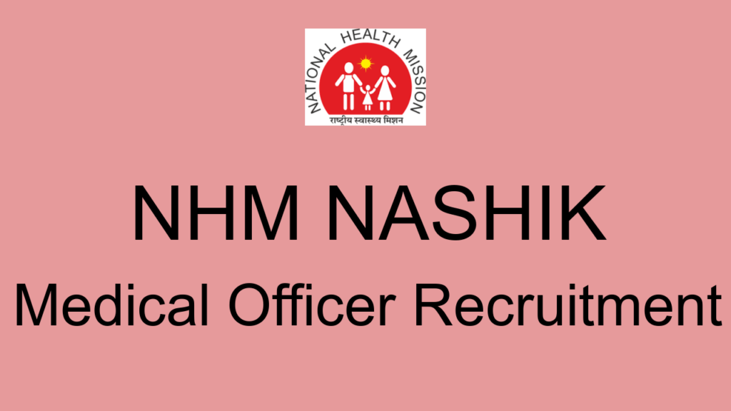 Nhm Nashik Medical Officer Recruitment