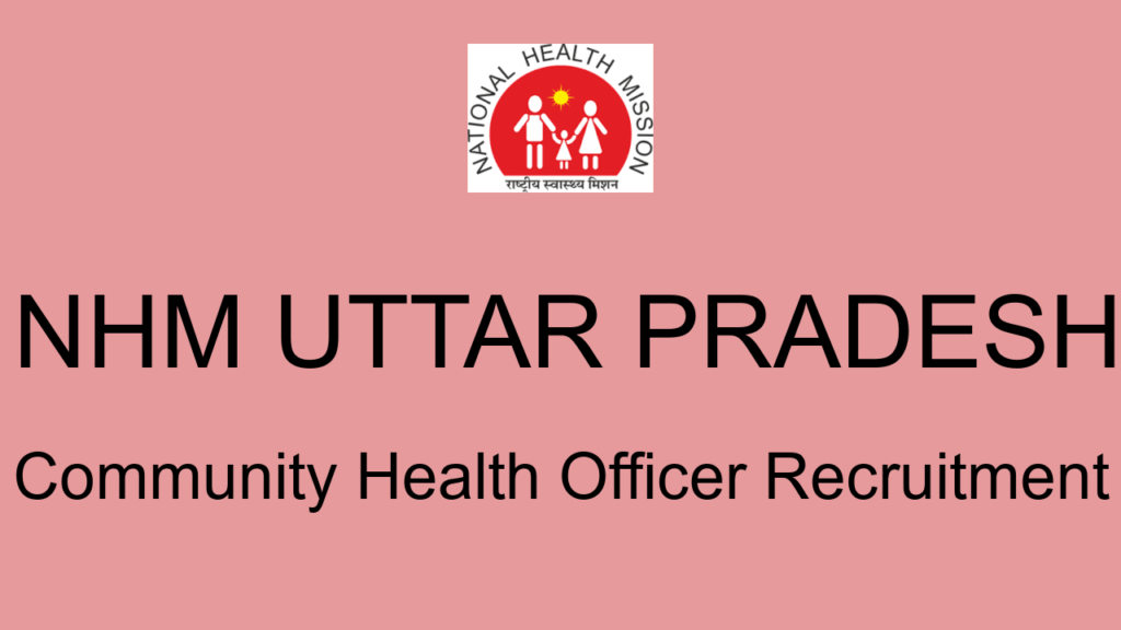 Nhm Uttar Pradesh Community Health Officer Recruitment