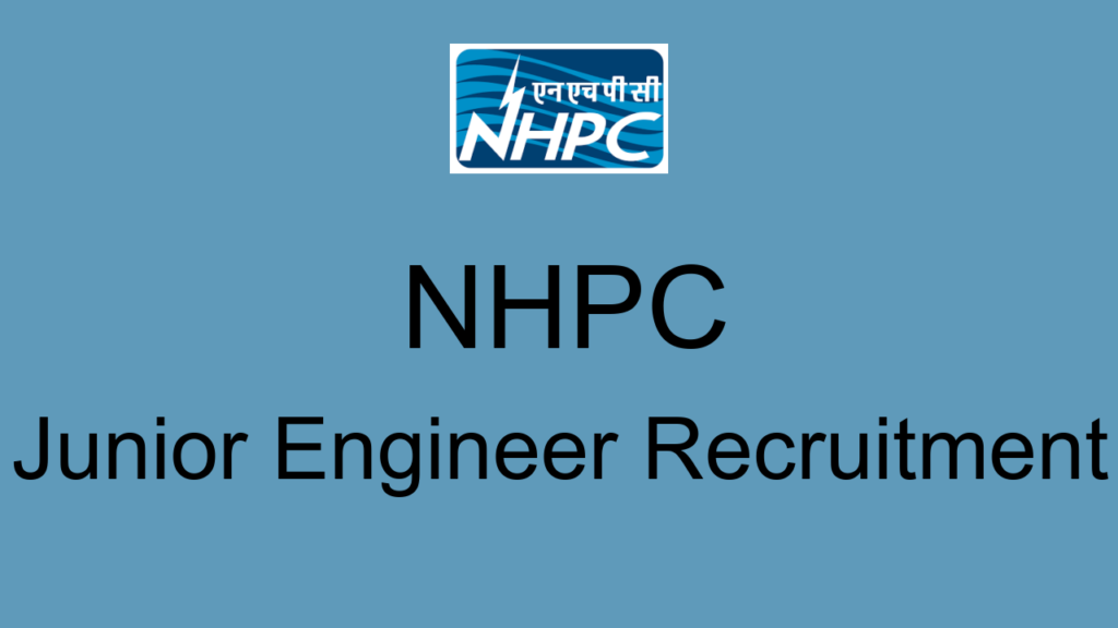 Nhpc Junior Engineer Recruitment