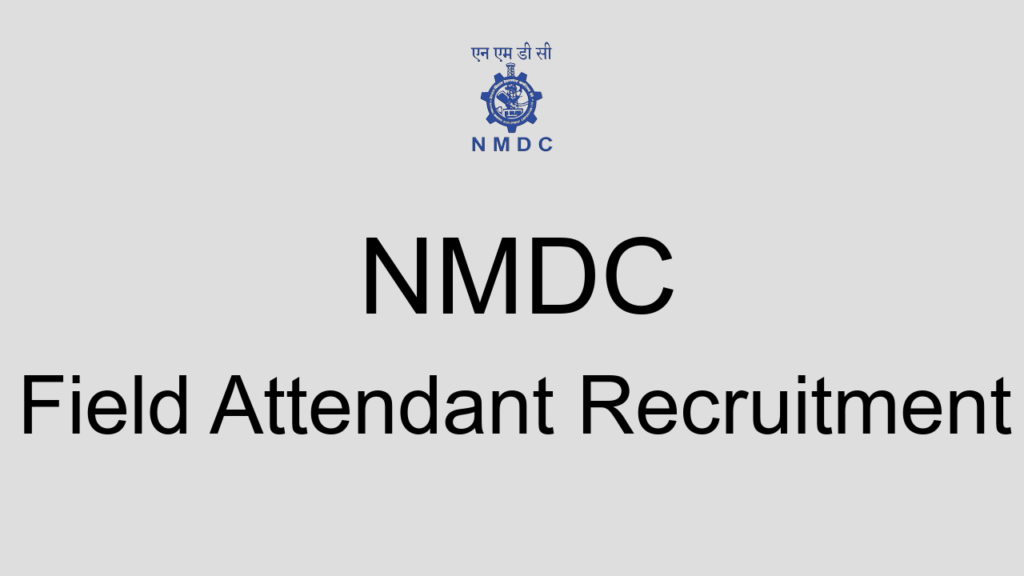 Nmdc Field Attendant Recruitment