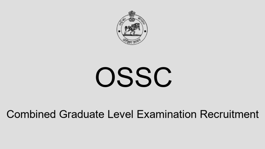 Ossc Combined Graduate Level Examination Recruitment