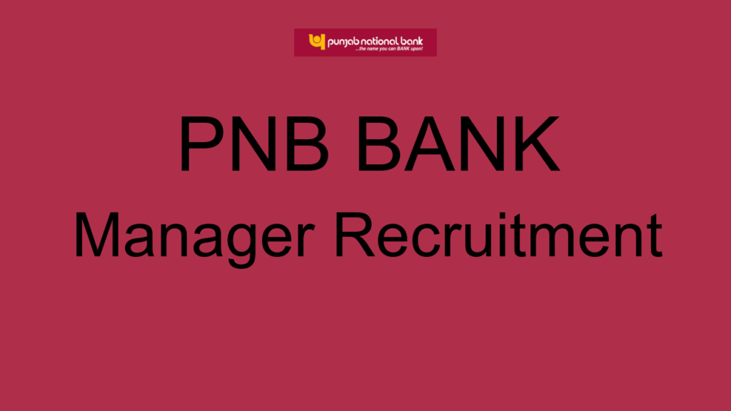 Pnb Bank Manager Recruitment