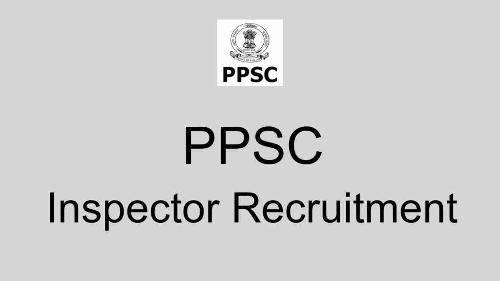 Ppsc Inspector Recruitment