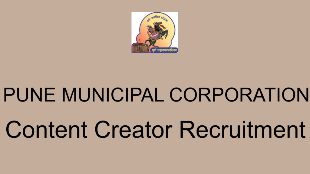 Pune Municipal Corporation Content Creator Recruitment