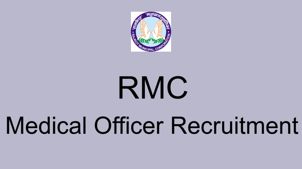 Rmc Medical Officer Recruitment