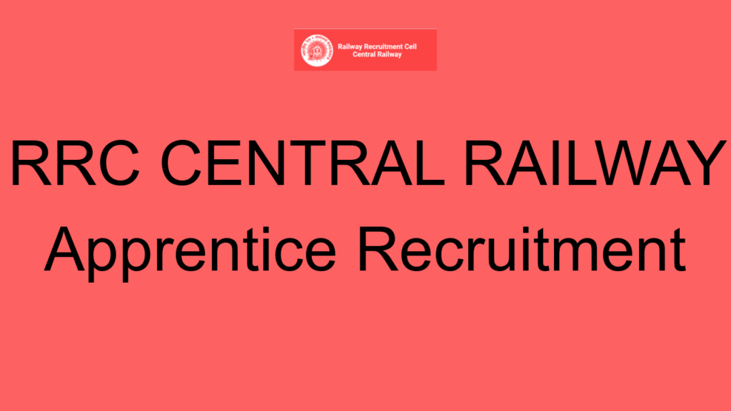Rrc Central Railway Apprentice Recruitment