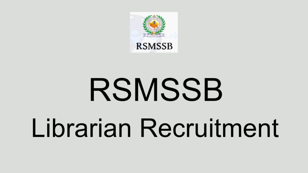 Rsmssb Librarian Recruitment