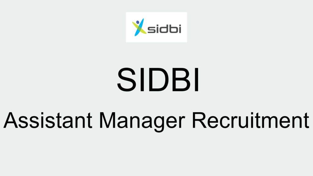 Sidbi Assistant Manager Recruitment