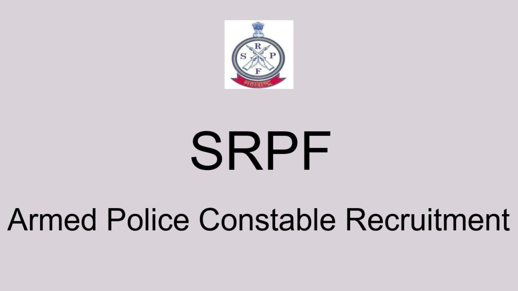 Srpf Armed Police Constable Recruitment
