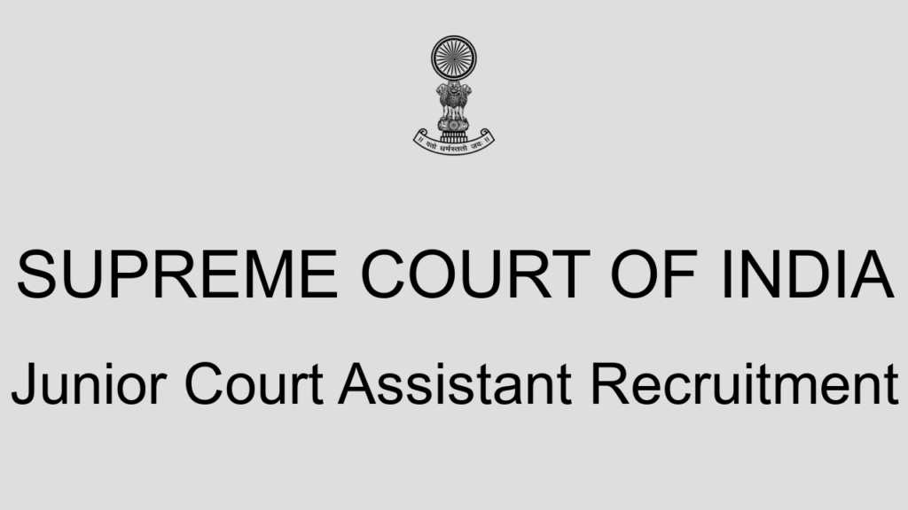 Supreme Court Of India Junior Court Assistant Recruitment