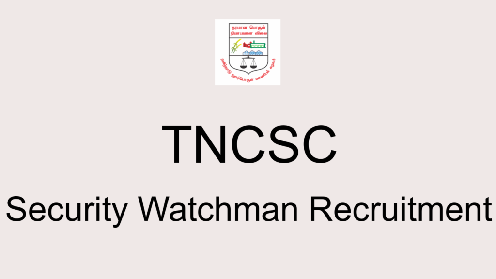 Tncsc Security Watchman Recruitment