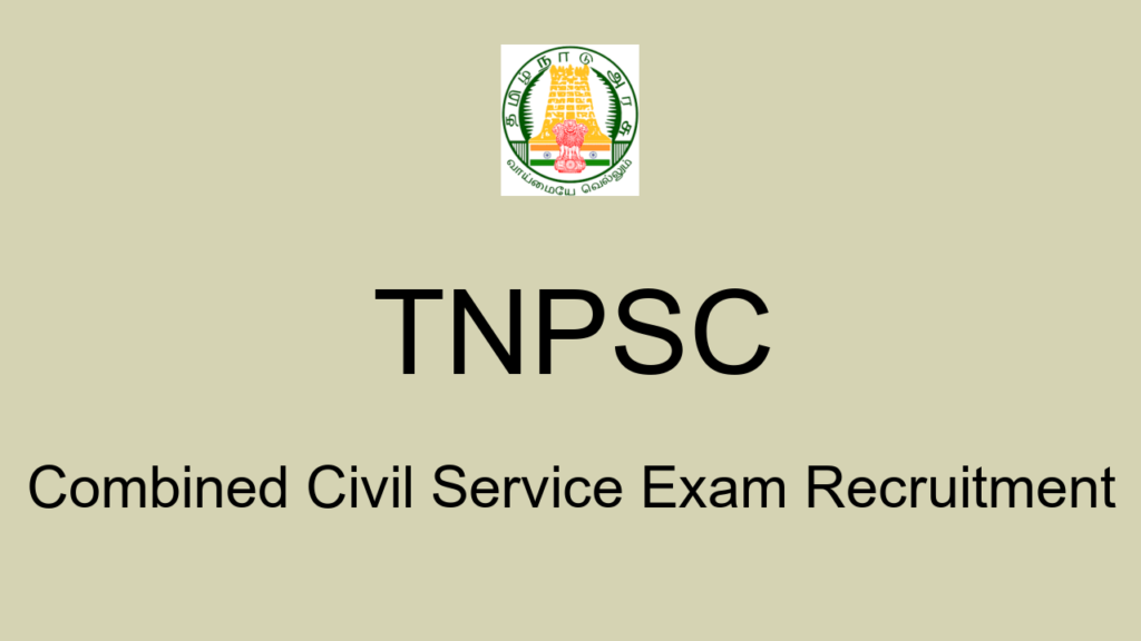 Tnpsc Combined Civil Service Exam Recruitment