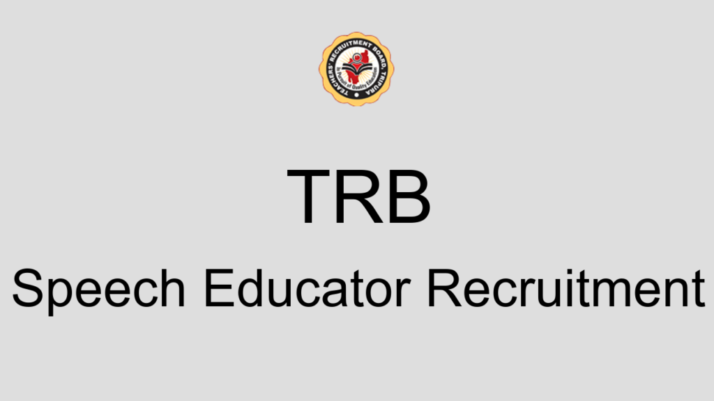 Trb Speech Educator Recruitment
