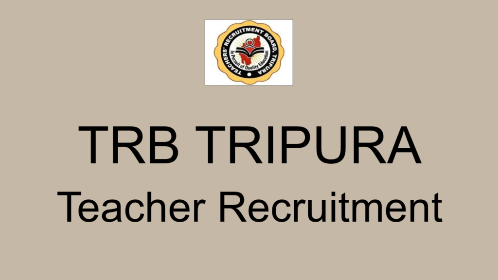 Trb Tripura Teacher Recruitment