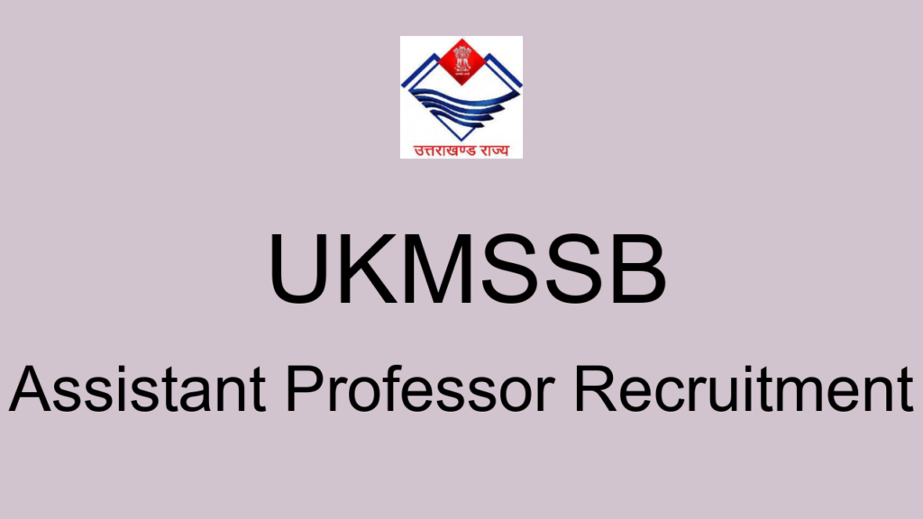 Ukmssb Assistant Professor Recruitment