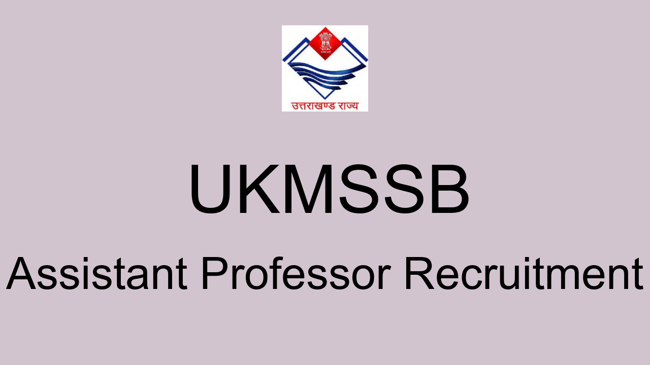 ukmssb-assistant-professor-recruitment-apply-online-for-339-posts