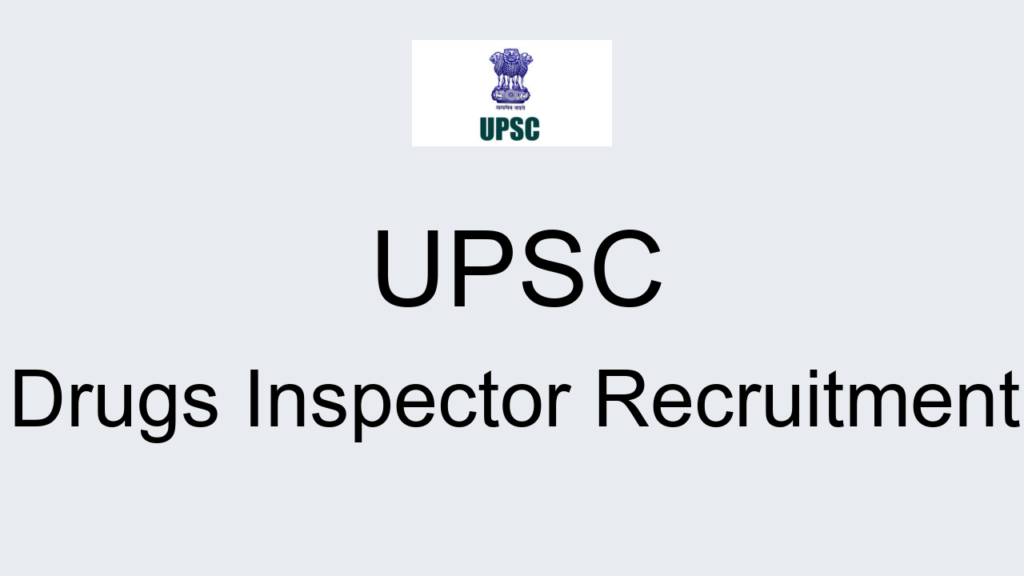 Upsc Drugs Inspector Recruitment