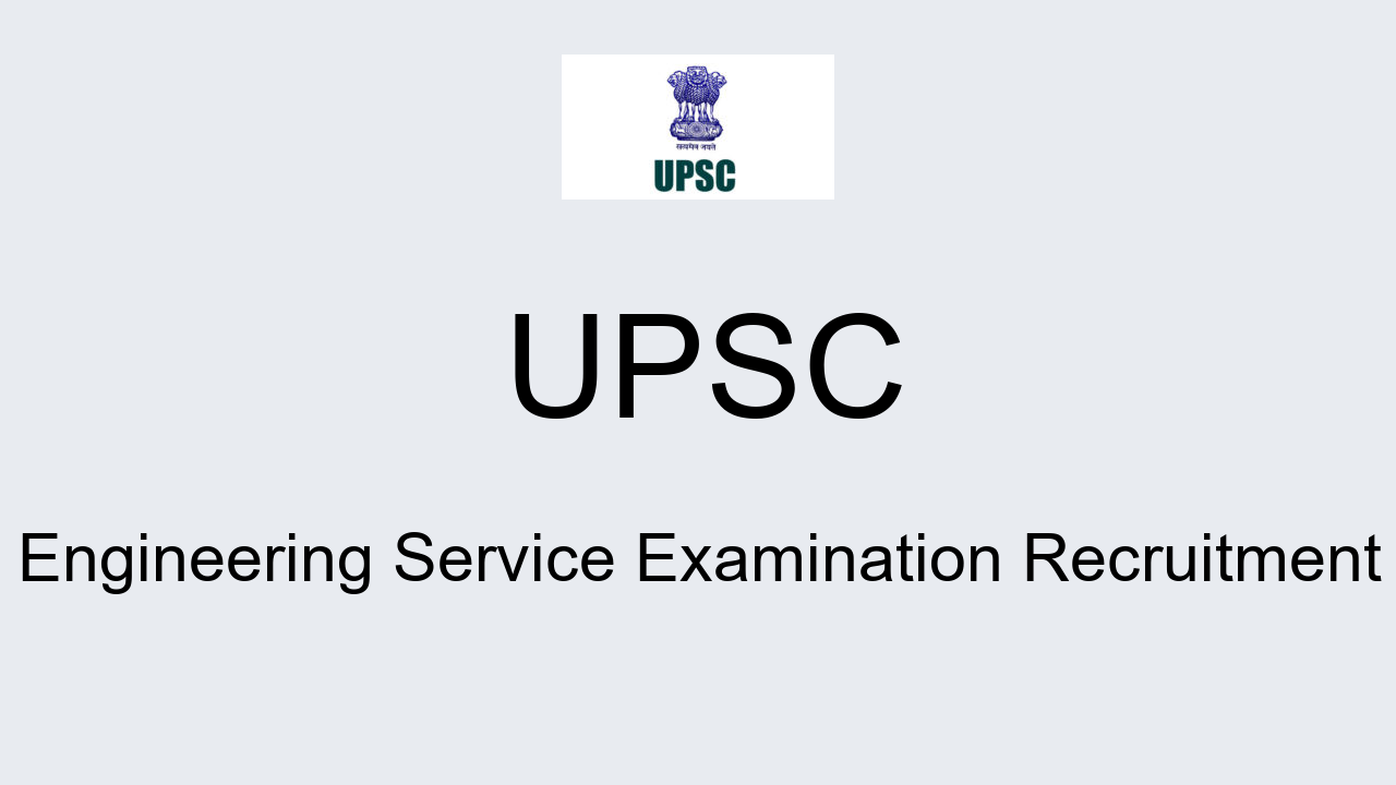 Upsc Engineering Service Examination Recruitment