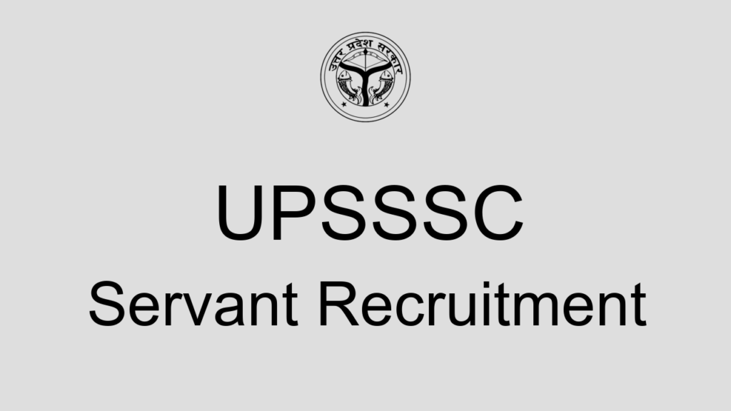 Upsssc Servant Recruitment