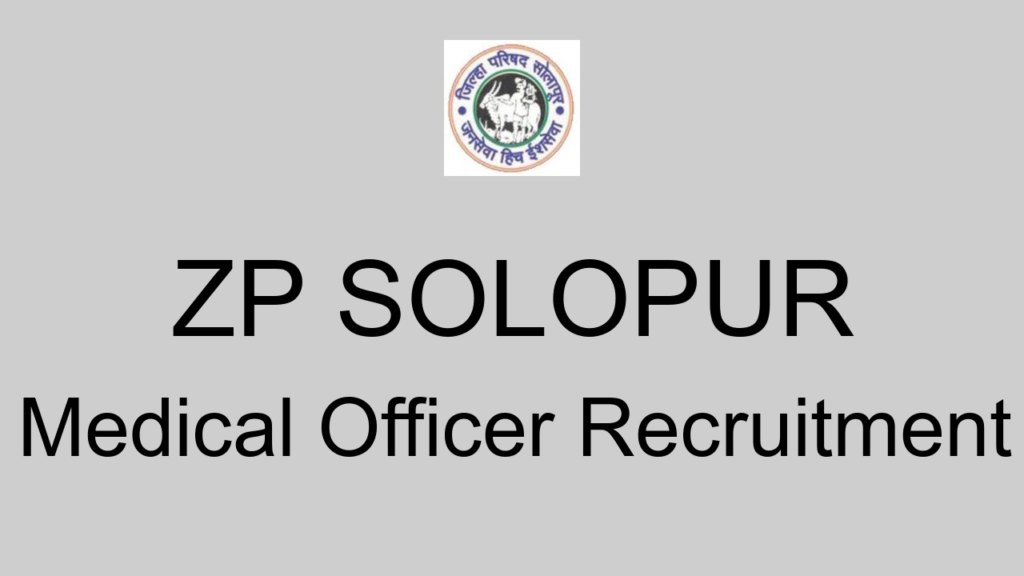 Zp Solopur Medical Officer Recruitment