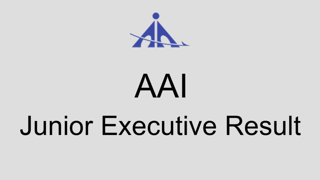 Aai Junior Executive Result