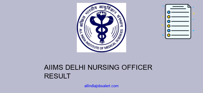 Aiims Delhi Nursing Officer Result
