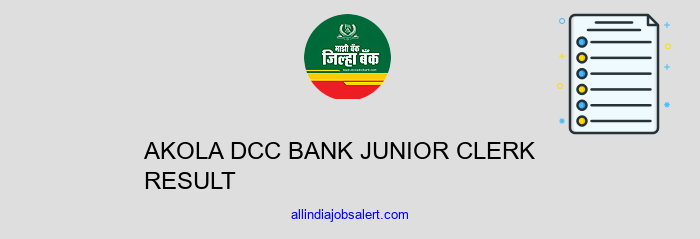 Akola Dcc Bank Junior Clerk Result