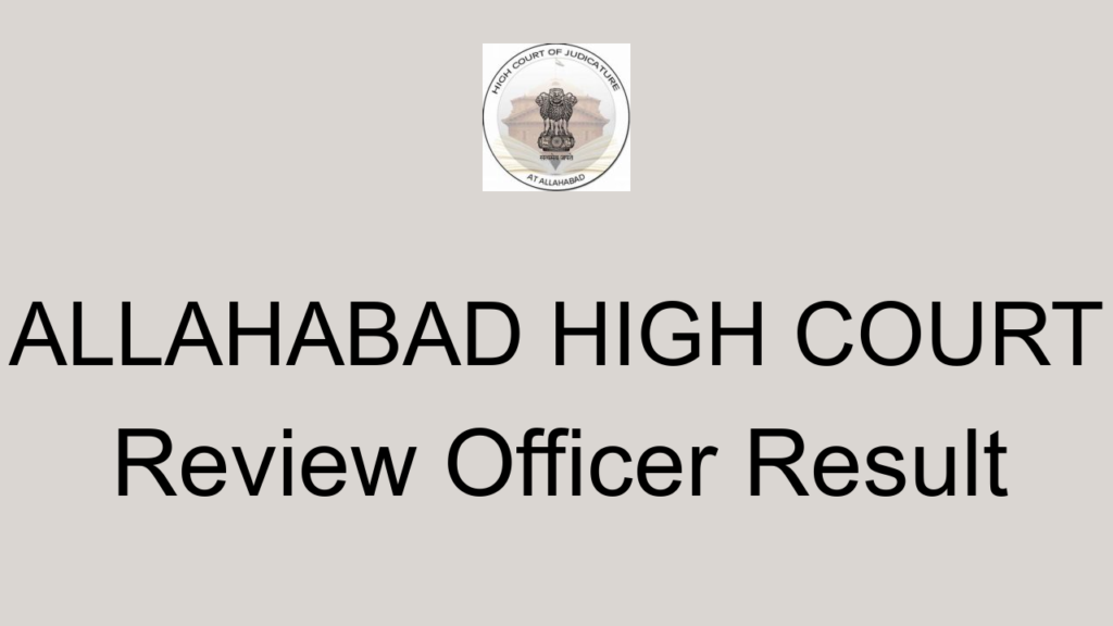 Allahabad High Court Review Officer Result