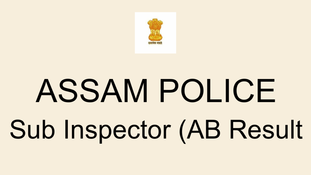 Assam Police Sub Inspector (ab Result