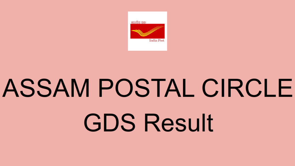 Assam Postal Circle Gds Result