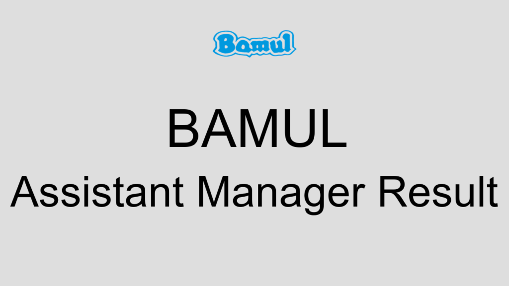 Bamul Assistant Manager Result