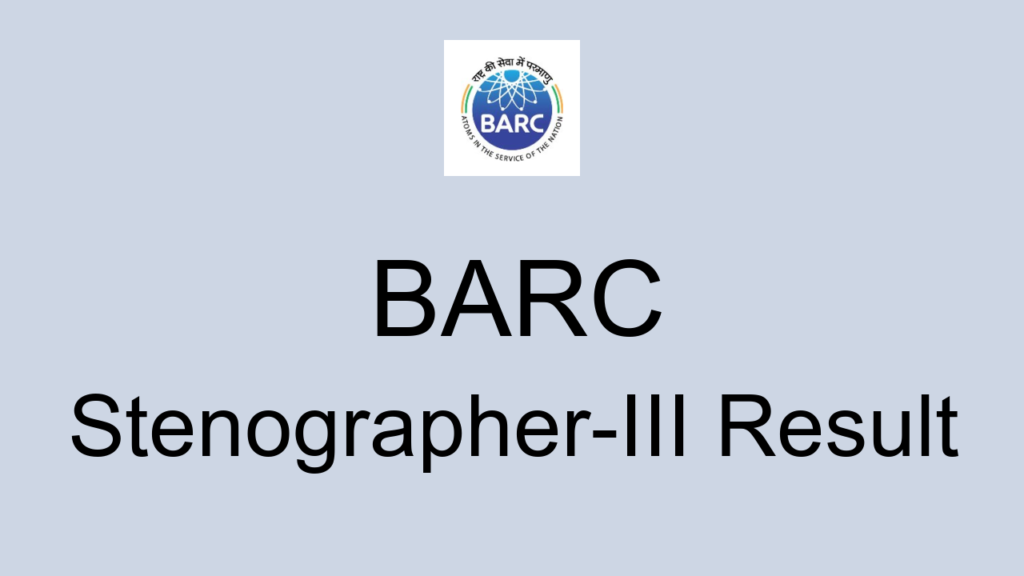 Barc Stenographer Iii Result