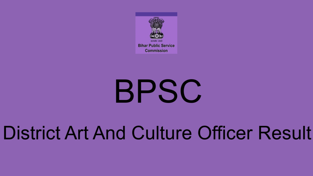 Bpsc District Art And Culture Officer Result